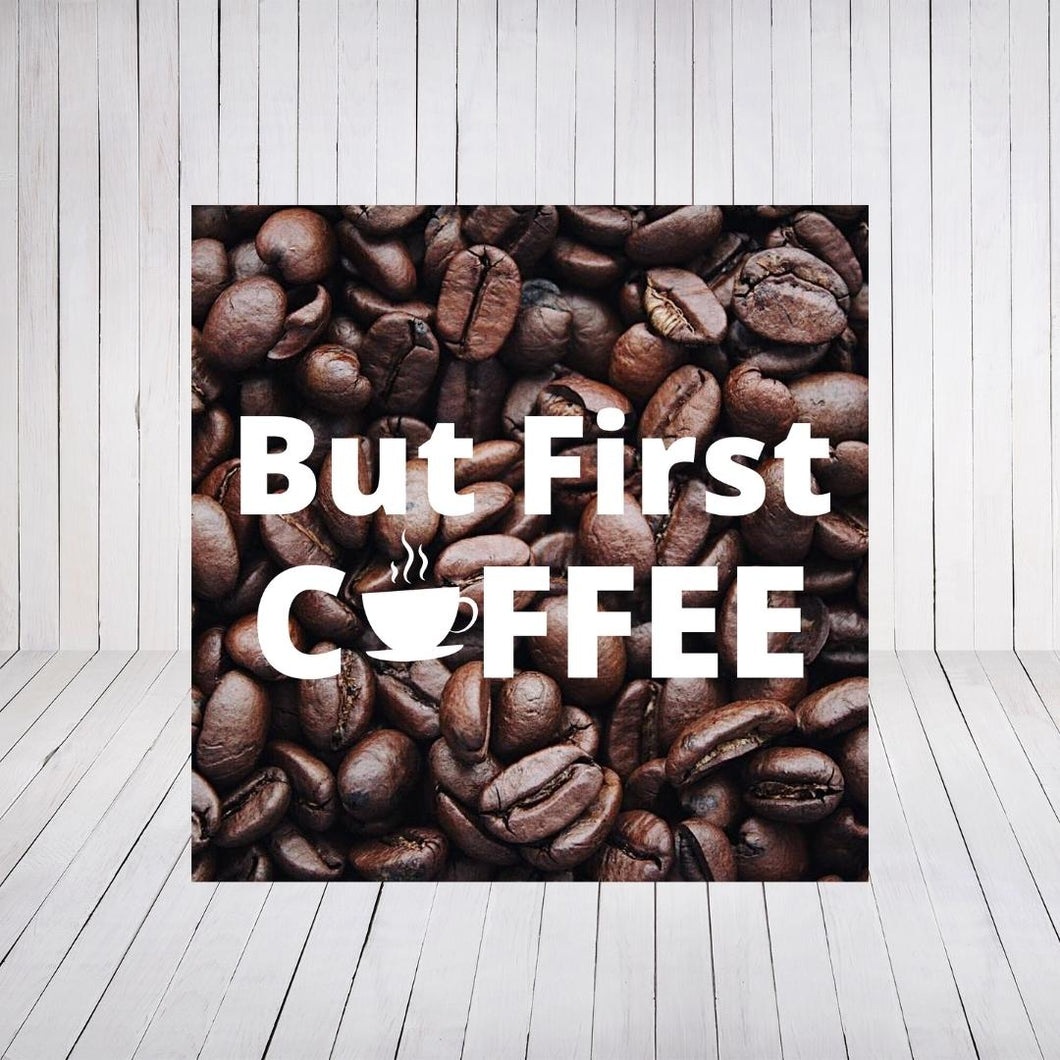 But First Coffee Wood Print- 12x12 Square